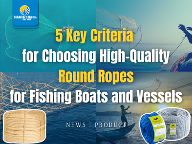 5 tiêu chí chọn mua dây thừng tròn chất lượng cho tàu cá, ghe thuyền