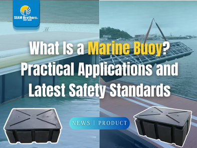 What Is a Marine Buoy? Practical Applications and Latest Safety Standards