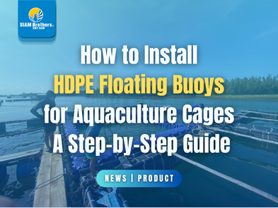How to Install HDPE Floating Buoys for Aquaculture Fish Cages — Step-by-Step Guide