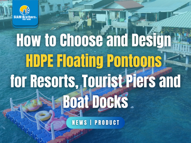 How to Choose and Design HDPE Floating Pontoons for Resorts, Tourist Piers, and Boat Docks