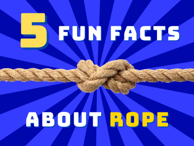 5 FUN FACTS ABOUT ROPE