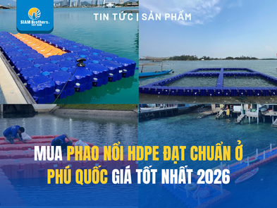 Mua Phao Nổi HDPE Đạt Chuẩn Ở Phú Quốc Giá Tốt Nhất 2026