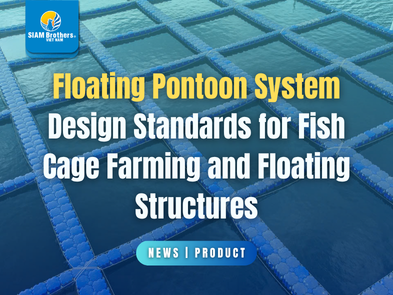 Floating Pontoon System Design Standards for Fish Cage Farming and Floating Structures